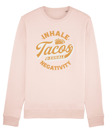 Inhale tacos and exhale negativity Candy Pink