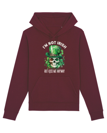 de St Patrick - I am not irish but kiss me anyway Burgundy