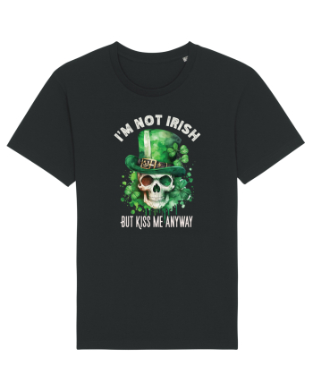 de St Patrick - I am not irish but kiss me anyway Black