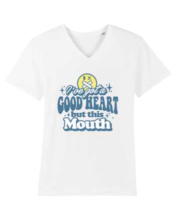 I've got a good heart but this mouth White