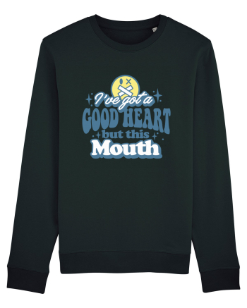 I've got a good heart but this mouth Black