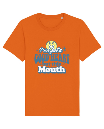 I've got a good heart but this mouth Bright Orange
