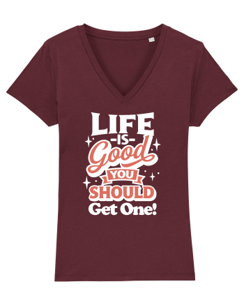 Life is good you should get one! Burgundy