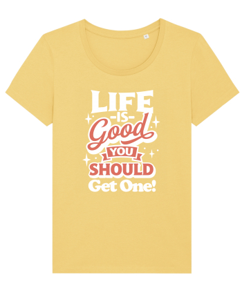 Life is good you should get one! Jojoba