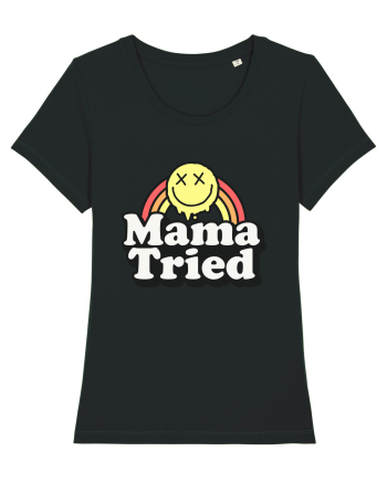 Mama tried Black