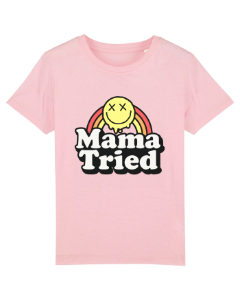 Mama tried Cotton Pink