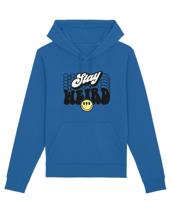 Stay weird Royal Blue