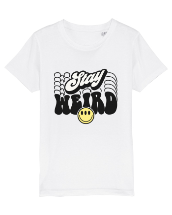 Stay weird White