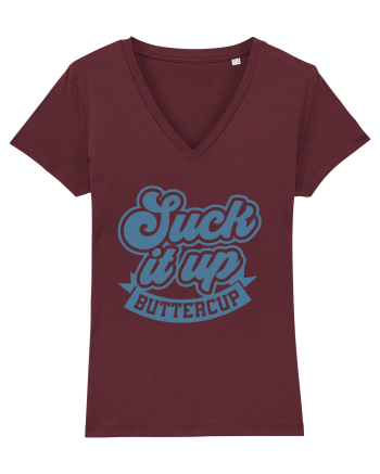 Suck it up buttercup Burgundy