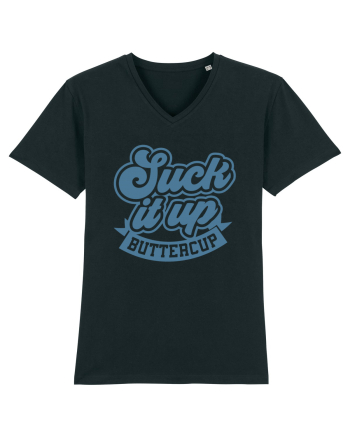 Suck it up buttercup Black