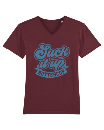 Suck it up buttercup Burgundy