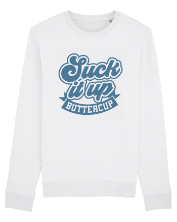 Suck it up buttercup White