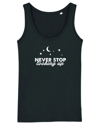 Never stop looking up Black
