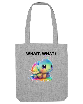 Broasca testoasa pictata in acuarela cu mesajul Wait, What? Heather Grey