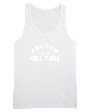 Freedom is a full tank. White