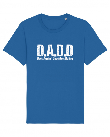 DADD Dads Against Daughters Dating Royal Blue