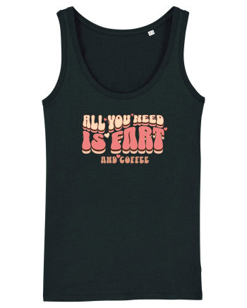 All You Need Is Fart And Coffee Black