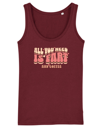 All You Need Is Fart And Coffee Burgundy