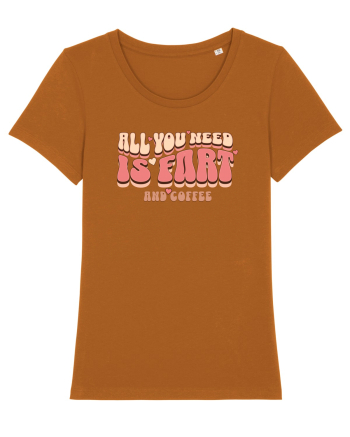All You Need Is Fart And Coffee Roasted Orange