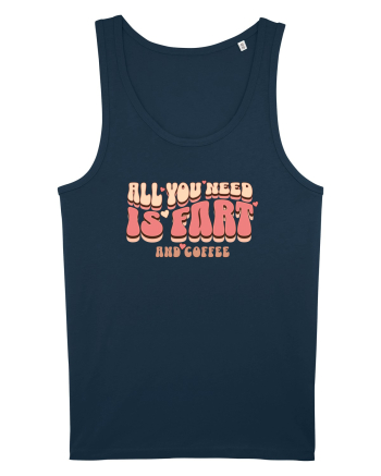 All You Need Is Fart And Coffee Navy