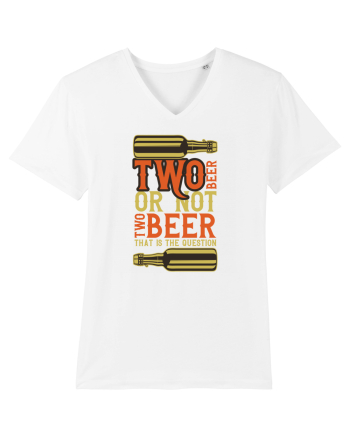 Two Beer Or Not Two Beer That Is The Question White