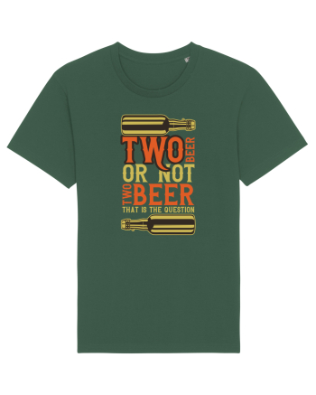Two Beer Or Not Two Beer That Is The Question Bottle Green