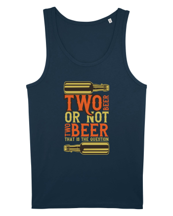 Two Beer Or Not Two Beer That Is The Question Navy