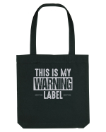 This Is My Warning Label Sacoșă textilă