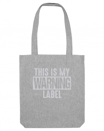 This Is My Warning Label Heather Grey