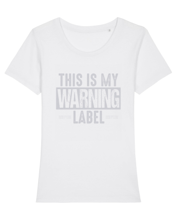 This Is My Warning Label White