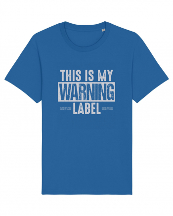 This Is My Warning Label Royal Blue