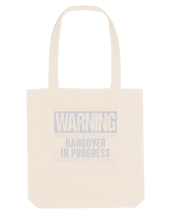 Warning Hangover In Progress Natural