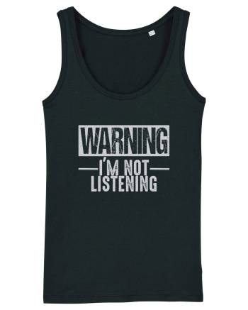 Warning I'm Not Listening Black