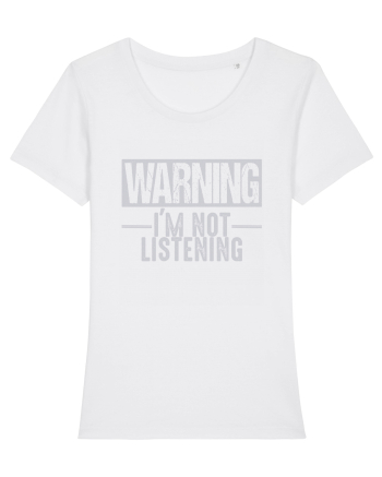 Warning I'm Not Listening White