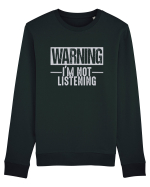 Warning I'm Not Listening Bluză mânecă lungă Unisex Rise