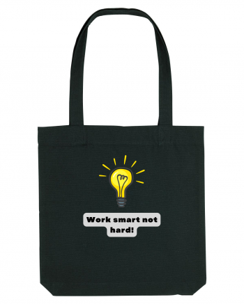 WORK SMART, NOT HARD! Black