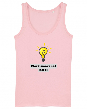 WORK SMART, NOT HARD! Cotton Pink