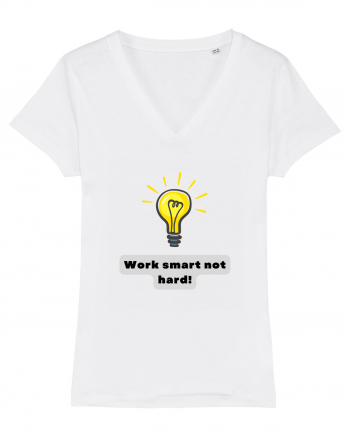 WORK SMART, NOT HARD! White