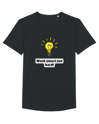 WORK SMART, NOT HARD! Black