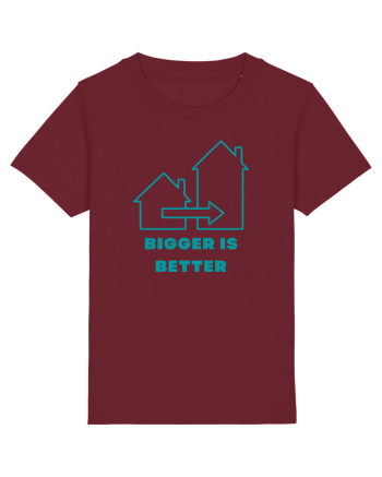 BIGGER IS BETTER Burgundy