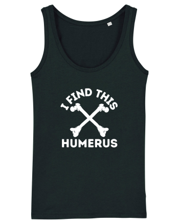 I Find This Humerus Black