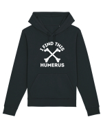 I Find This Humerus Hanorac Unisex Drummer