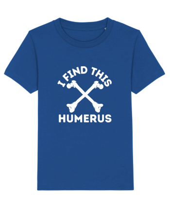 I Find This Humerus Majorelle Blue