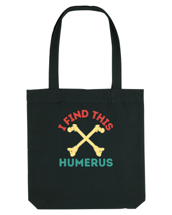 I Find This Humerus Black