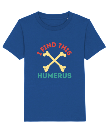 I Find This Humerus Majorelle Blue