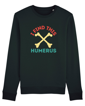 I Find This Humerus Black
