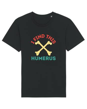 I Find This Humerus Black
