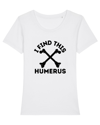 I Find This Humerus White