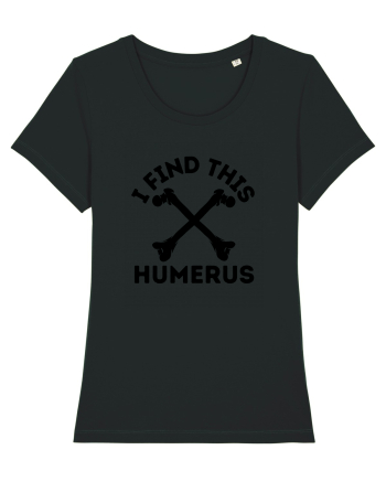 I Find This Humerus Black