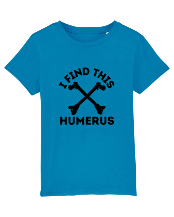 I Find This Humerus Azur